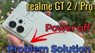 Realme Gt 2 power off problem solution | How to Power off realme gt 2pro | realme gt2 kaise off kare