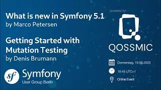 What's new in Symfony 5.1 & Getting Started with Mutation Testing (EN) @ Symfony UserGroup 05/2020