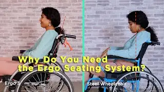 Why Do You Need the Ergo Seating System?