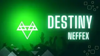 NEFFEX - Destiny 🙌 [Copyright Free]