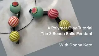 The 3 Beach Ball Pendant! A Polymer Clay Tutorial