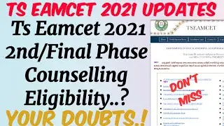 TS EAMCET 2021 2nd/Final Phase Eligibility Details in Telugu//TS EAMCET 2021 2nd Phase Counselling