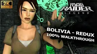 Tomb Raider Legend - Bolivia Redux | FINAL LEVEL + CREDITS | Boss Fight | Level 8 Walkthrough