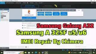 Samsung A32 ( A325F ) u5/u6 Imei Repair New Security Repair by Chimera