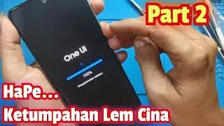 Nasib SAMSUNG A52s ketumpahan Lem Cina Part2