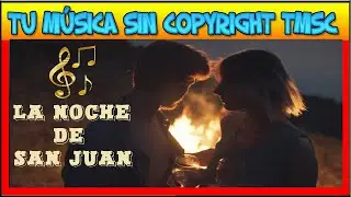 MI VERSIÓN DE LA NOCHE DE SAN JUAN [TMSC]