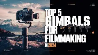 Top 5 Gimbals for FilmMaking