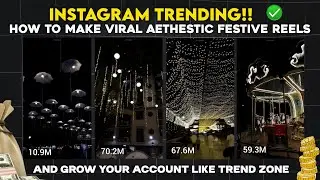 INSTAGRAM TREND ALERT!! How To Make Festive Aesthetics Reels | Viral Reels Editing Tutorial Video