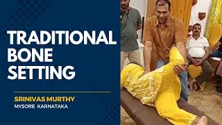Mysore chiropractor srinivas murthy traditional bone setting training bangalore