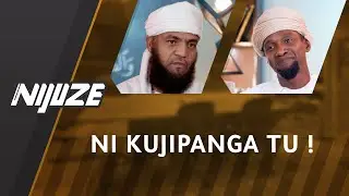 #10 NI KUJIPANGA TU ! - Khalfan Al-Mazrui - Nijuze
