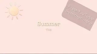 Free Summer Vlog YouTube Intro
