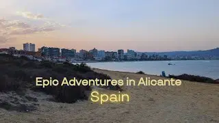 Epic Adventures in Alicante, Spain (Vlog)