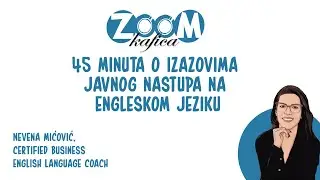 Zum kafica - 45 minuta o izazovima javnog nastupa na engleskom jeziku
