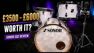 Is This £6,000 Drum Kit Actually Worth It? | Sonor SQ2 Review