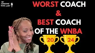 'BEST Coach' & 'WORST Coach' Awards of 2024 WNBA Season