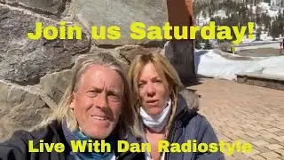 Join Us Live on Saturday, April 11, On Dan RadioStyle's Channel