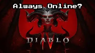 Why is Diablo 4 Always Online? - DCM Discussion