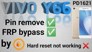 Vivo y66 Pin lock 🔒+FRP 🔒 remove easy method worked 💯.by unlock tool hard reset not working ❌😔