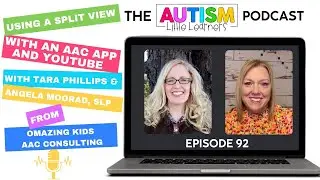 Using A Split View With An AAC App & YouTube With Angela Moorad, SLP