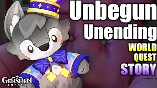 【Chinese Dub / English Sub】Unbegun Unending Story | World Quest Story | Genshin Impact v4.7