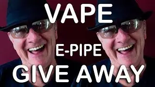 Vape e pipe give away