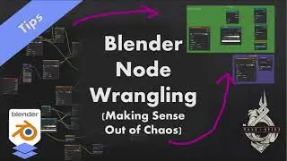 Blender Tips - Node Wrangling Shaders