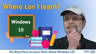 What’s the Best Place to Learn About Windows 10?