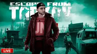 🔴 Escape from Tarkov - продолжаем покорять ч.6