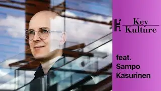 SAMPO KASURINEN - classical and jazz composer (Key Kulture podcast ep. 27)