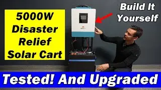 DIY 5,000W Disaster Relief Solar Cart Upgraded! Build It Yourself