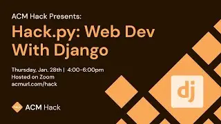 Hack.py: Web Development w/ Django | Winter 2021