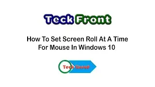 How to Set to Screen Scroll at Each Time in Windows 10