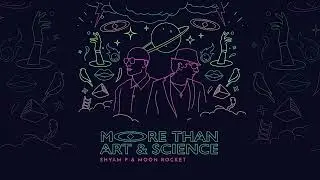 Shyam P & Moon Rocket, More Than Art & Science - Worlds Apart (Extended Mix)