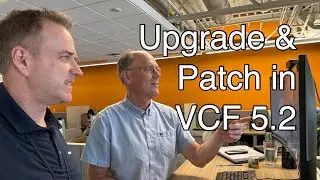 Upgrade and Patch in a Single Maintenance Window with VCF 5.2