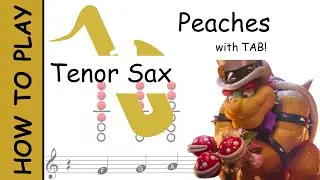 How to Play Peaches on Tenor Saxophone | Notes with Tab