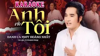 Karaoke Tân Cổ Anh Và Tôi - Danh Ca NSƯT Hoàng Nhất | Beat Chuẩn Nhất