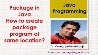 Packages in Java 1 | How to create package program at same location? | Venugopal Narsingoju