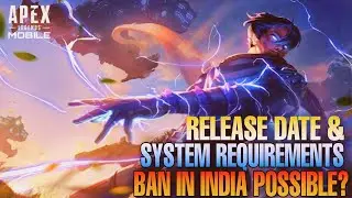 Apex Legends Mobile Release Date🔥 System Requirements Confirmed | Banned In India?😱