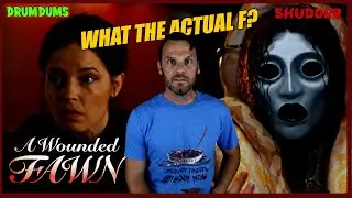 A Wounded Fawn (Good Lord!) | 2022 Shudder Review