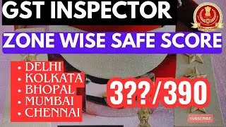 GST INSPECTOR ZONE WISE SAFE SCORE | SSC CGL 2024 #ssc #ssccgl #ssccgl2024 #ssccglexpectedcutoff