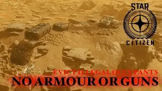 Star Citizen 3.18 - Evict Illegal Occupants - Easy 15000 aUEC in 10 min