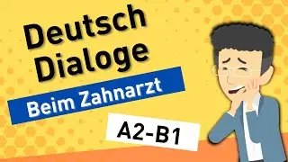 Learn German | Luca has to go to the dentist! | Vocabulary and grammar!
