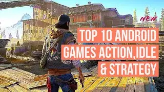 TOP 10 ANDROID GAMES ACTION,IDLE & STRATEGY // FOR ANDROID/IOS