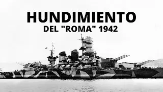 ¿Cómo fue el HUNDIMIENTO del ACORAZADO “Roma”?