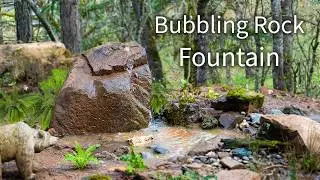 HUGE Boulder Water Fountain, Filled by Rain Water!