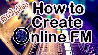 How to Create Online FM Free - Tamil