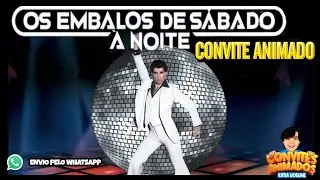 CONVITE Embalos de Sãbado á noite