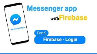 Android Messenger App 2019 - Android Firebase Tutorials - Part 9