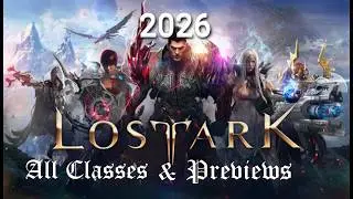 Lost Ark 2026 - All Classes & Previews