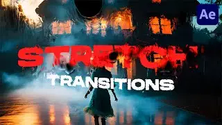 Stretch Transitions | After Effects